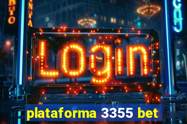 plataforma 3355 bet